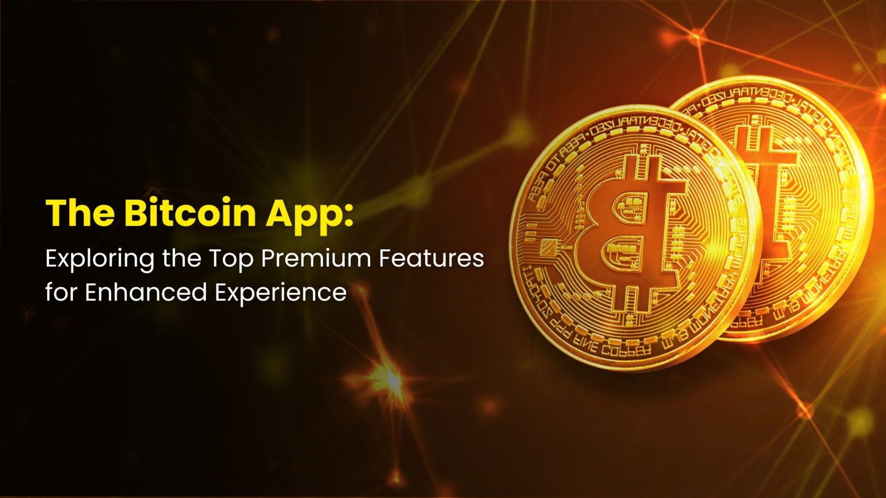Best Premium Features for a Better Bitcoin App Experience